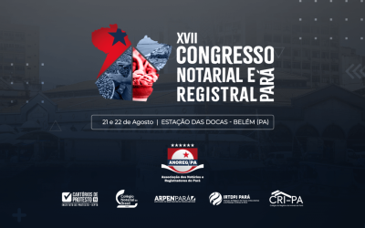 XVII Congresso Notarial e Registral do Pará